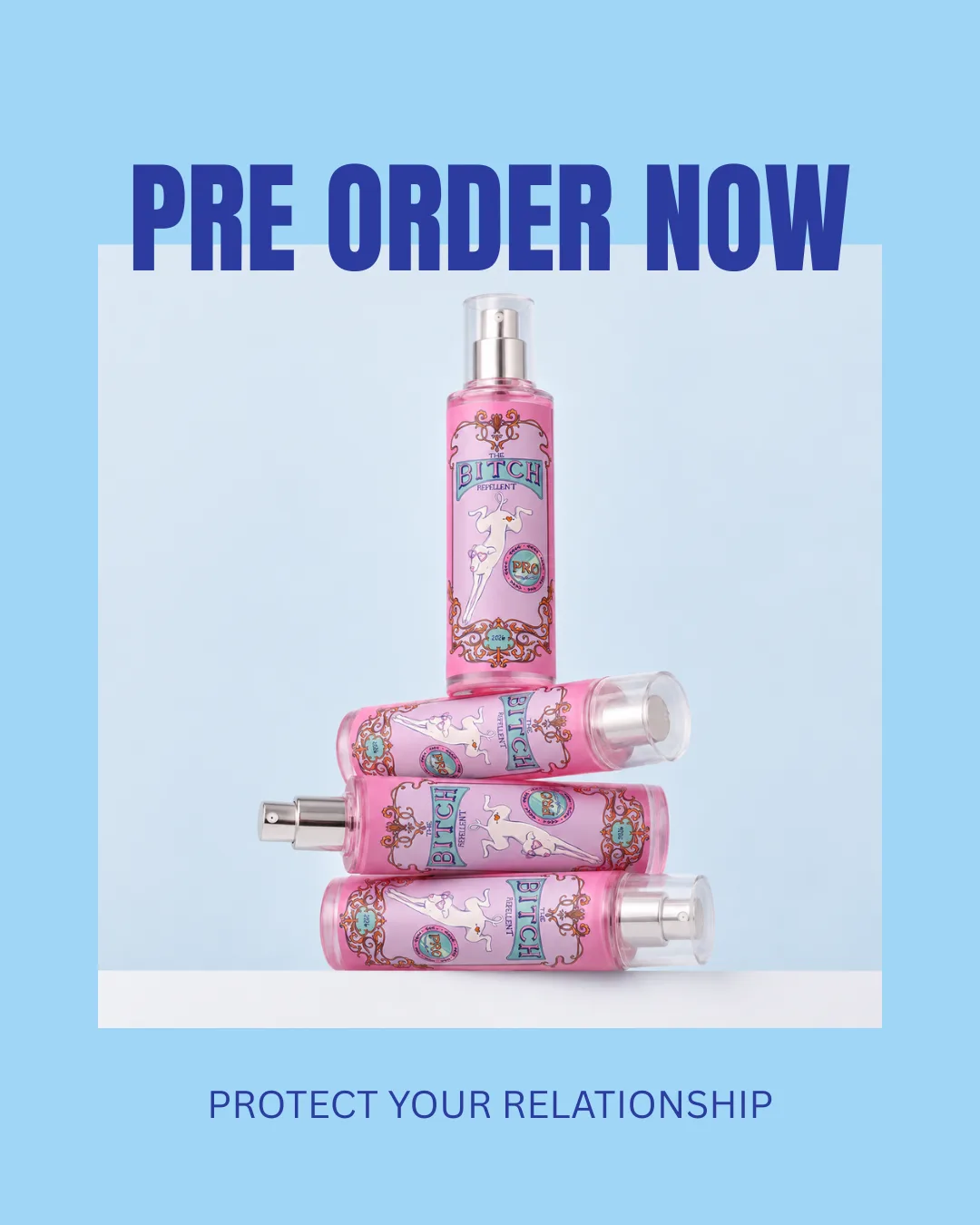 Campaign slide on blue reading "Pre order now. Protect your relationship" with four stacked bottles